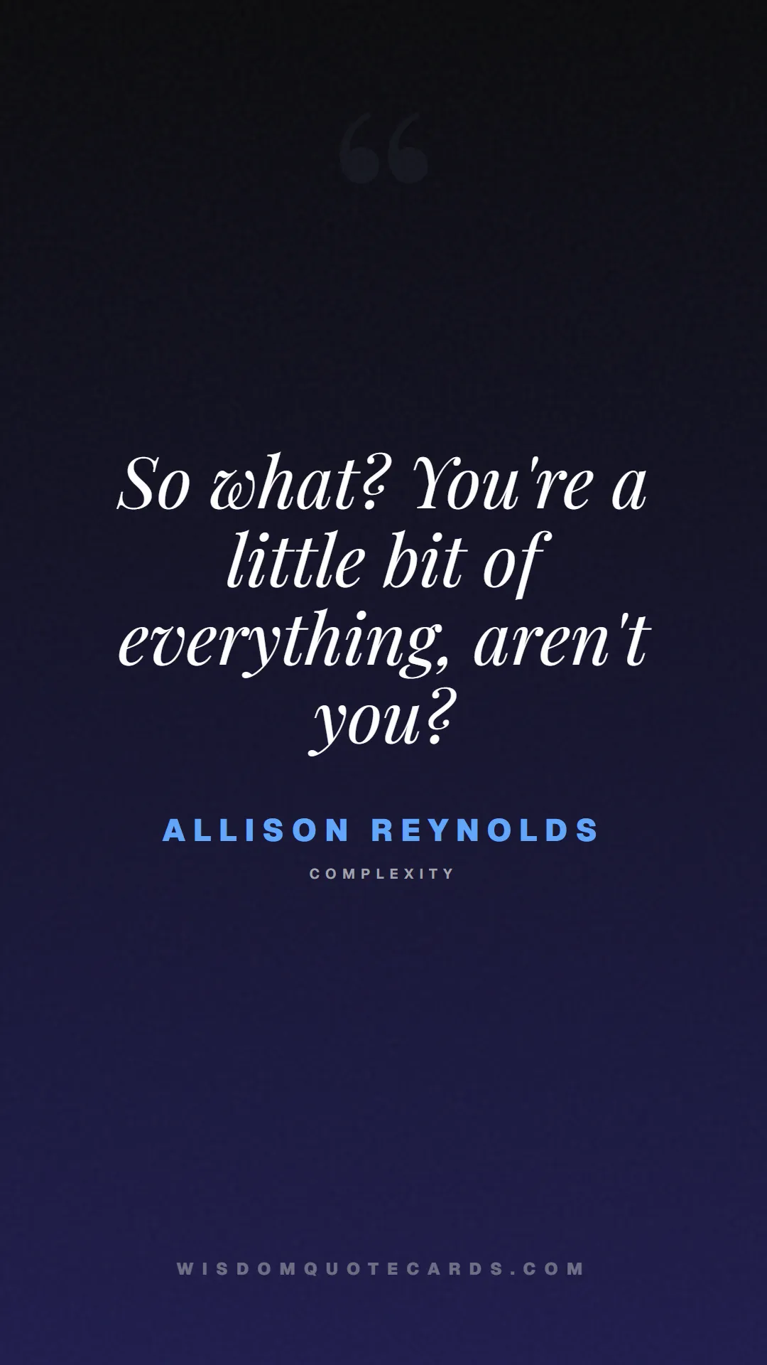 Quote by Allison Reynolds about breakfast club, identity, nostalgia, 80s, youth, coming of age, labels, detention: So what? You're a little bit of everything, aren't...