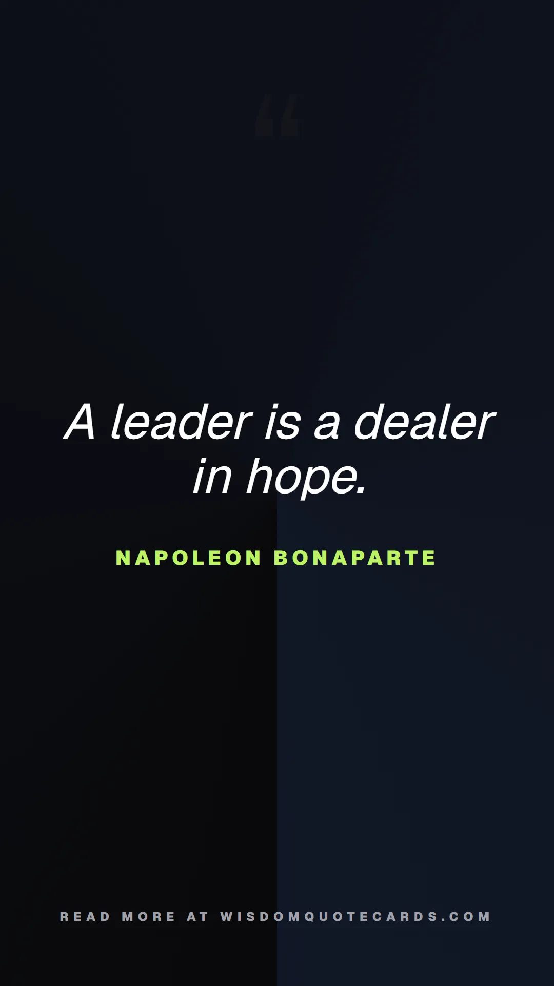 Quote by Napoleon Bonaparte about chaos, manager, moms: A leader is a dealer in hope....
