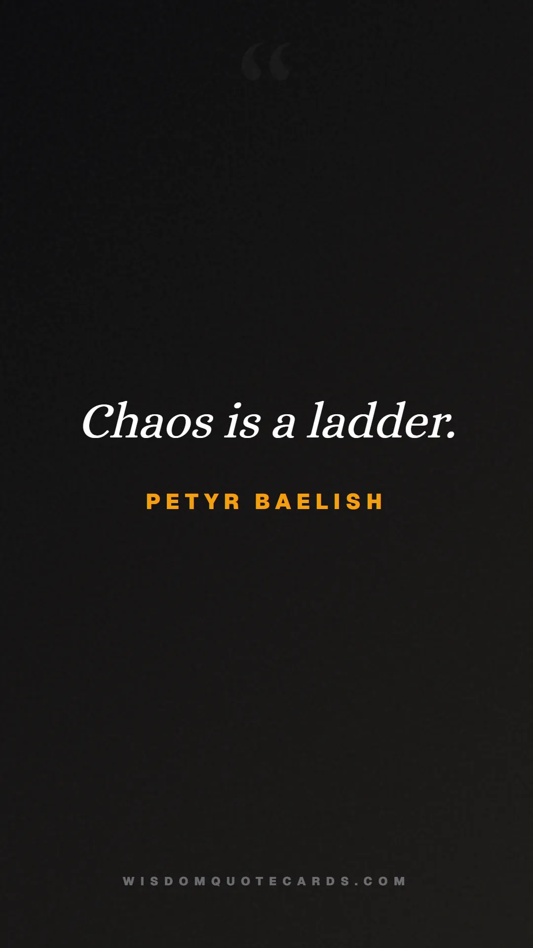 Quote by Petyr Baelish about game of thrones, power, survival, grit, leadership, stark, lannister, winter: Chaos is a ladder....