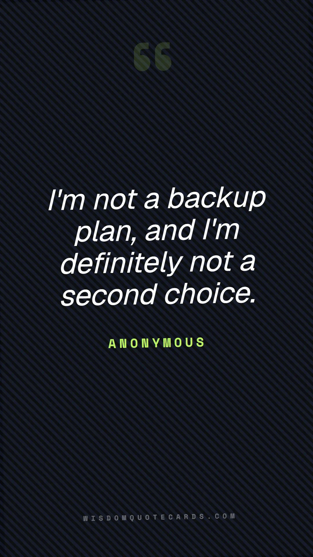 Quote by Anonymous about sassy, main character, selfie: I'm not a backup plan, and I'm definitely not a se...