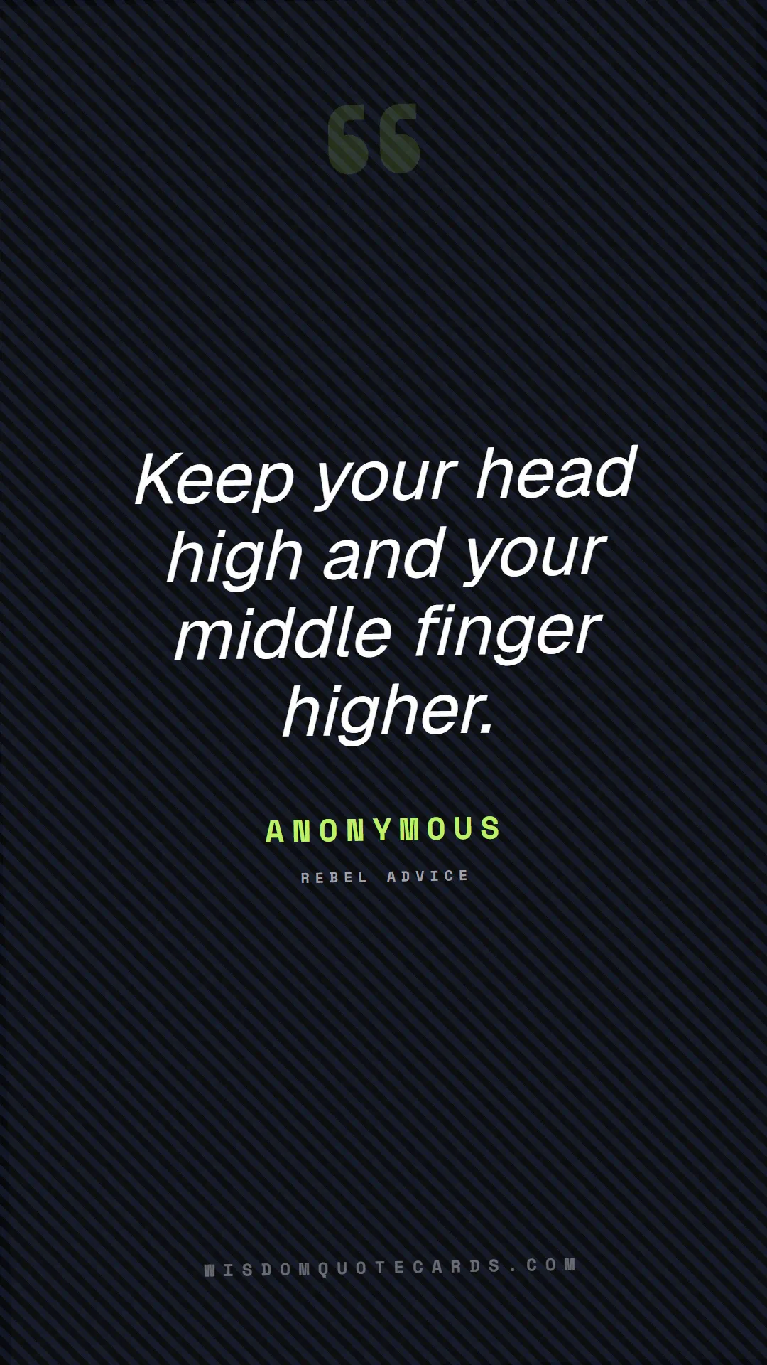 Quote by Anonymous about sassy, main character, selfie: Keep your head high and your middle finger higher....
