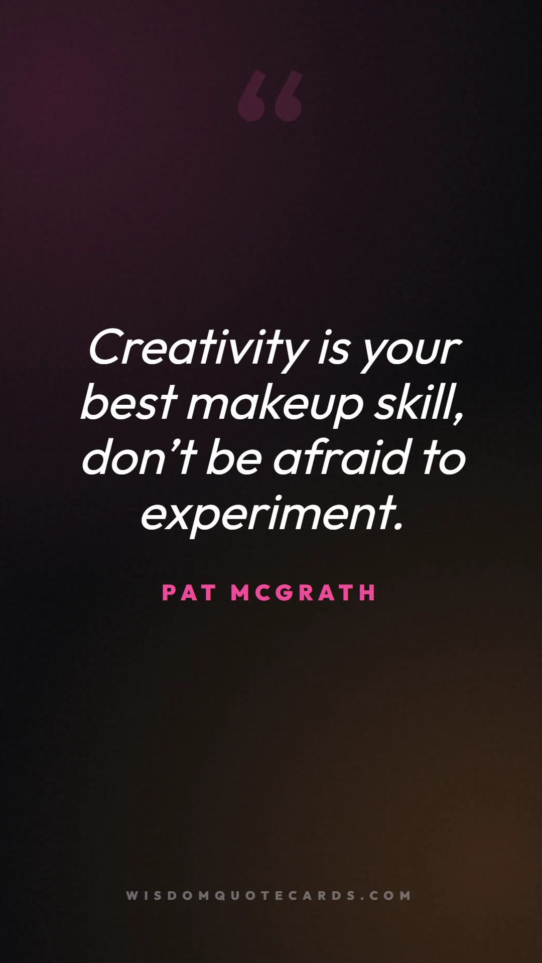 Quote by Pat McGrath about makeup, beauty, cosmetics: Creativity is your best makeup skill, don’t be afr...