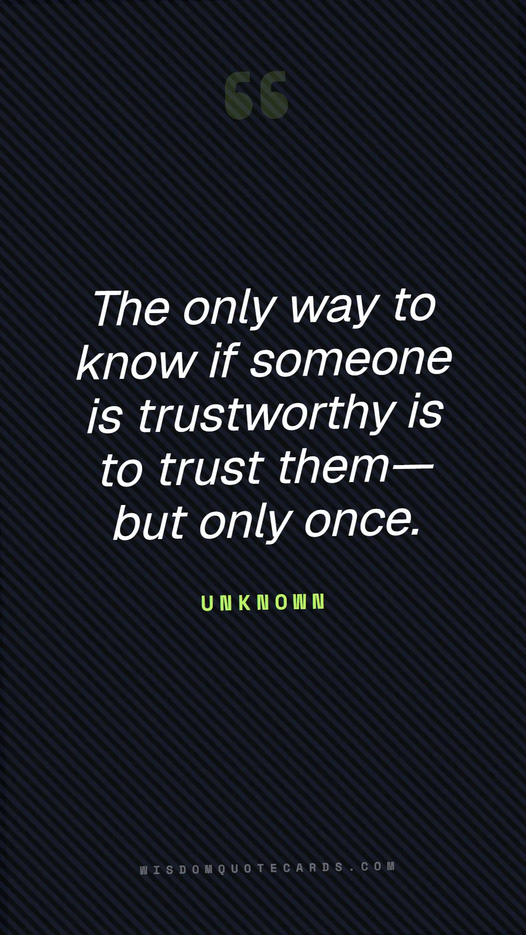 Quote by Unknown about red flags, dating, lessons: The only way to know if someone is trustworthy is ...