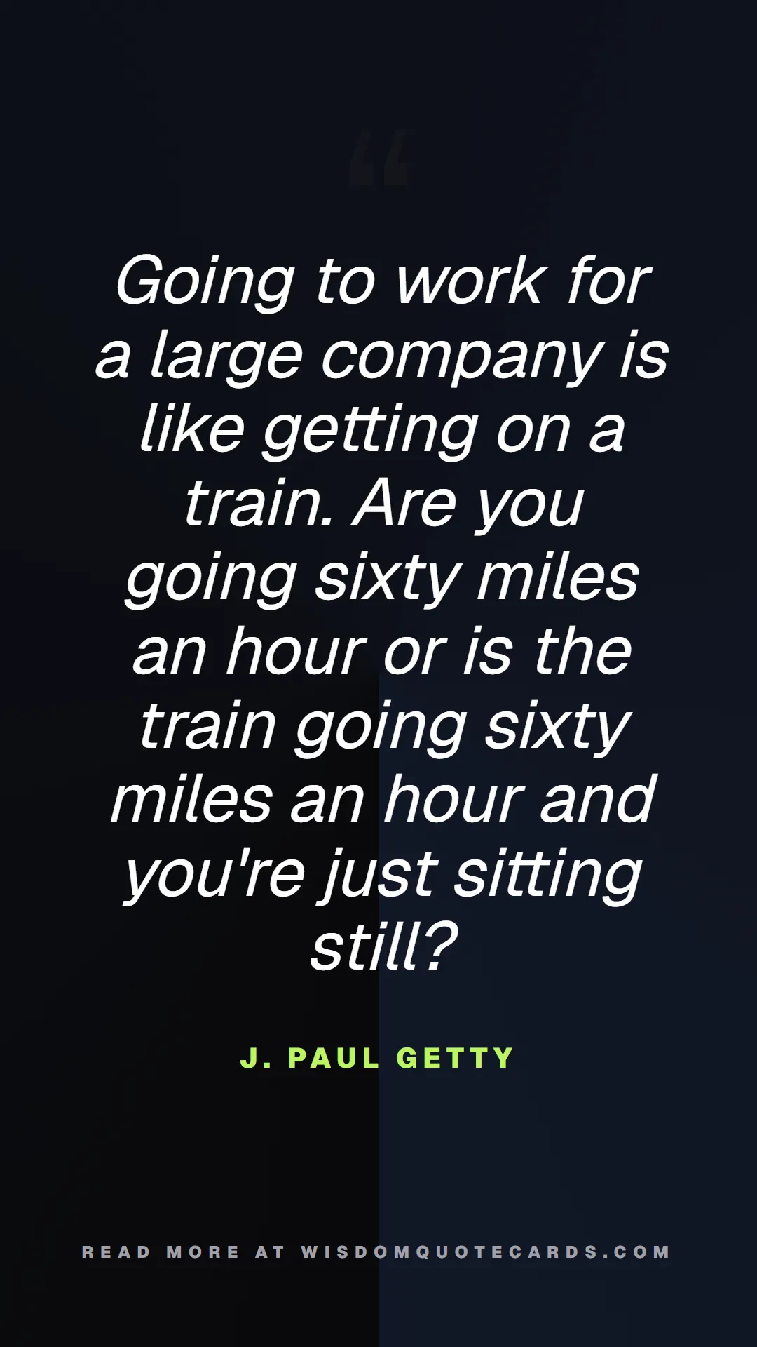 Quote by J. Paul Getty about 9-to-5, office life, sarcasm: Going to work for a large company is like getting ...