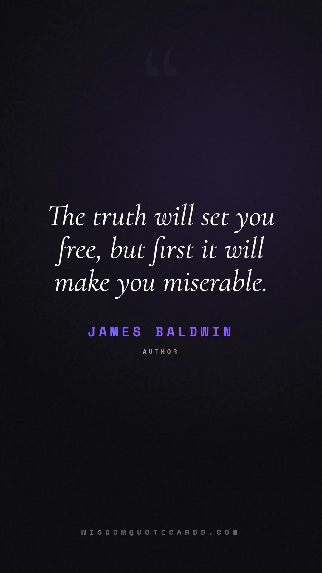 Quote by James Baldwin about truth, reality, philosophy, journalism, facts, mystery, humanity, perspective, social commentary: The truth will set you free, but first it will mak...