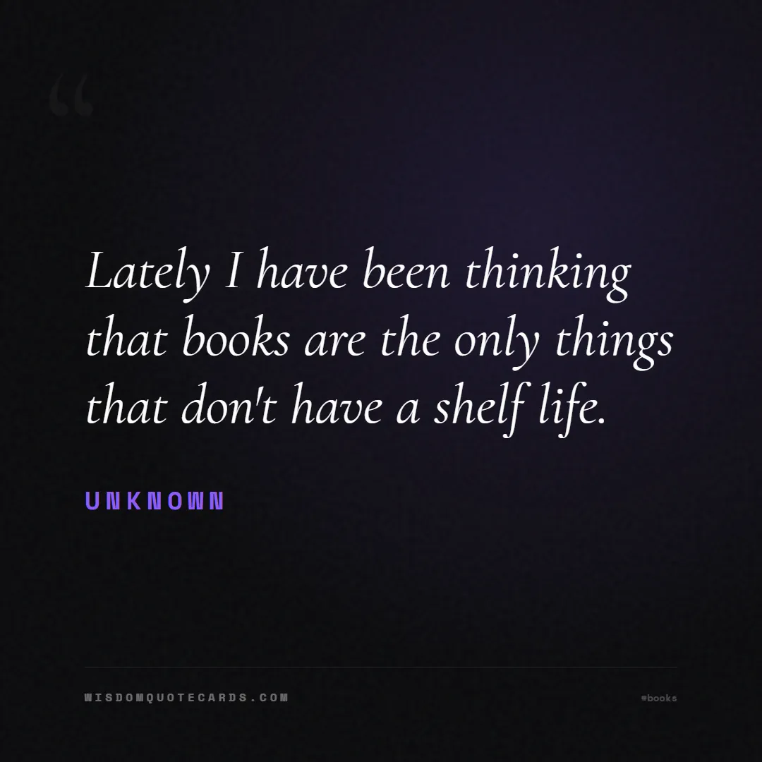 Quote by Unknown about books, reading, world book day: Lately I have been thinking that books are the onl...